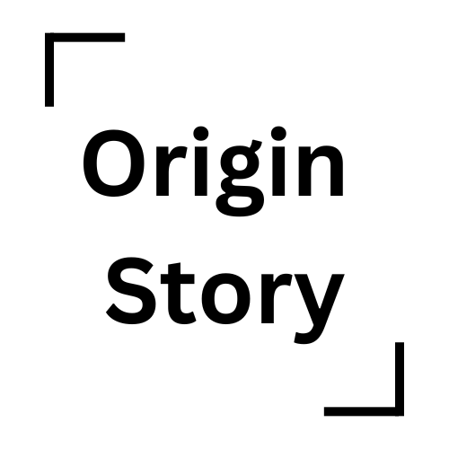 Origin Story