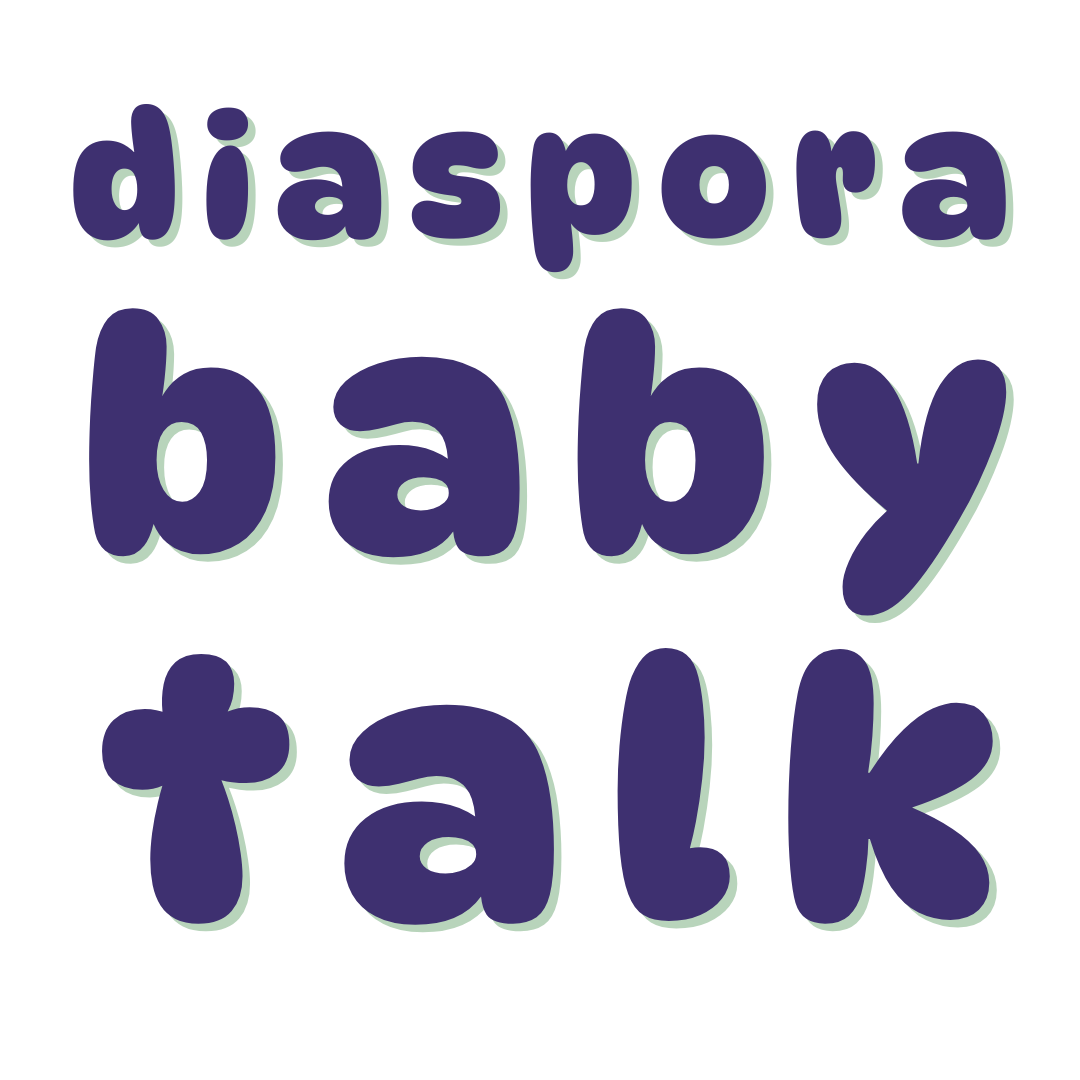 Diaspora Baby Talk