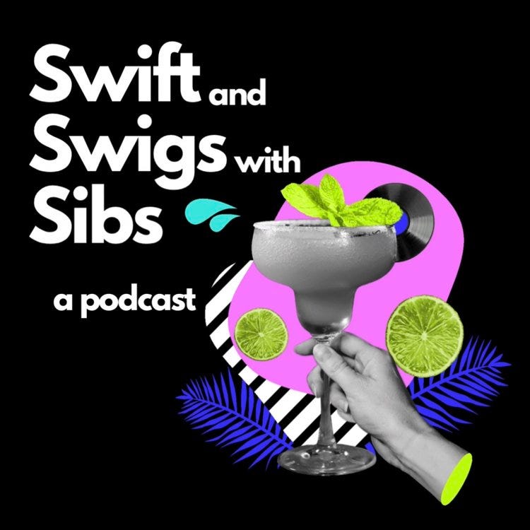 Artwork for Swift and Swigs with Sibs Podcast