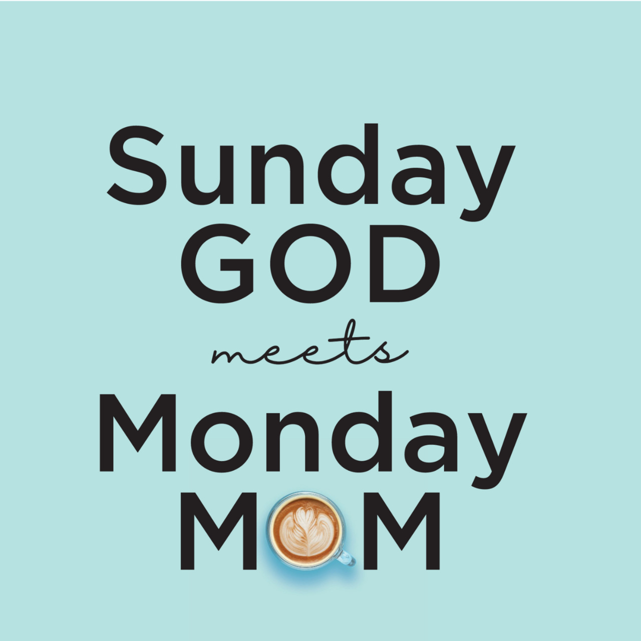 Artwork for Sunday God Meets Monday Mom