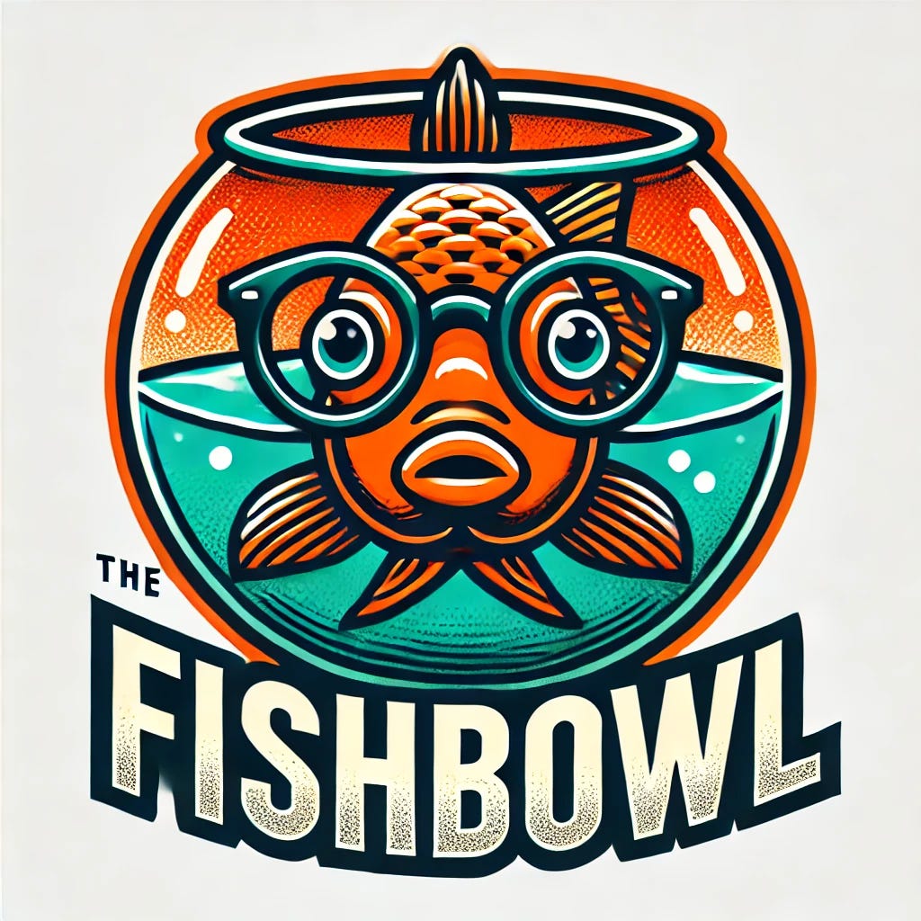 The Fishbowl