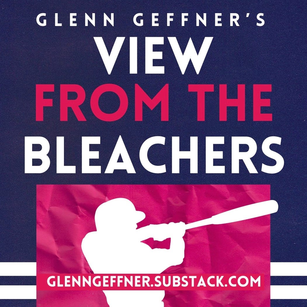 Glenn Geffner's View from the Bleachers