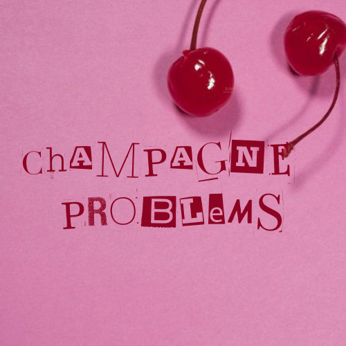 Champagne Problems 