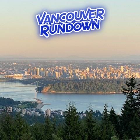 Vancouver Rundown