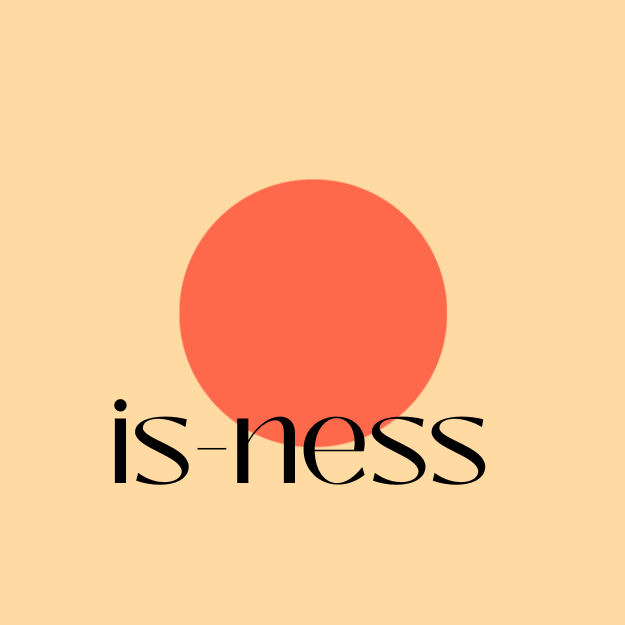 is~ness