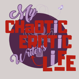 Artwork for My Chaotic Erotic Writer's Life