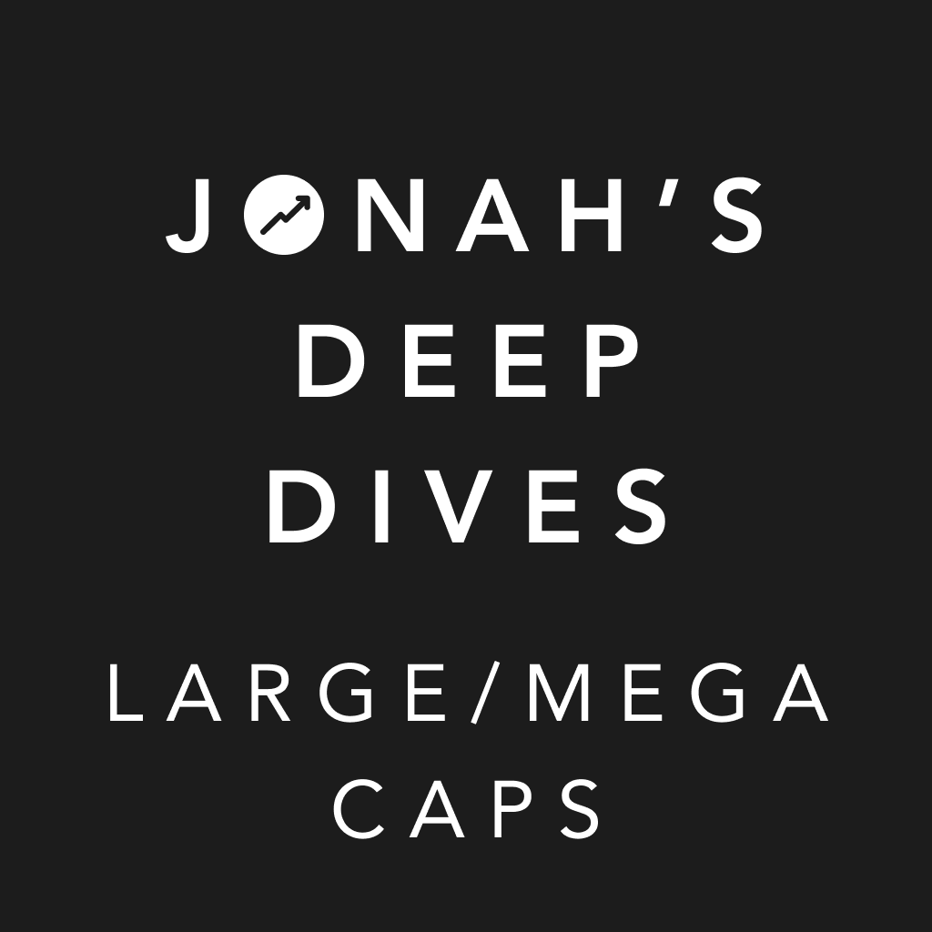 Jonah’s Large/Mega Cap Deep Dives