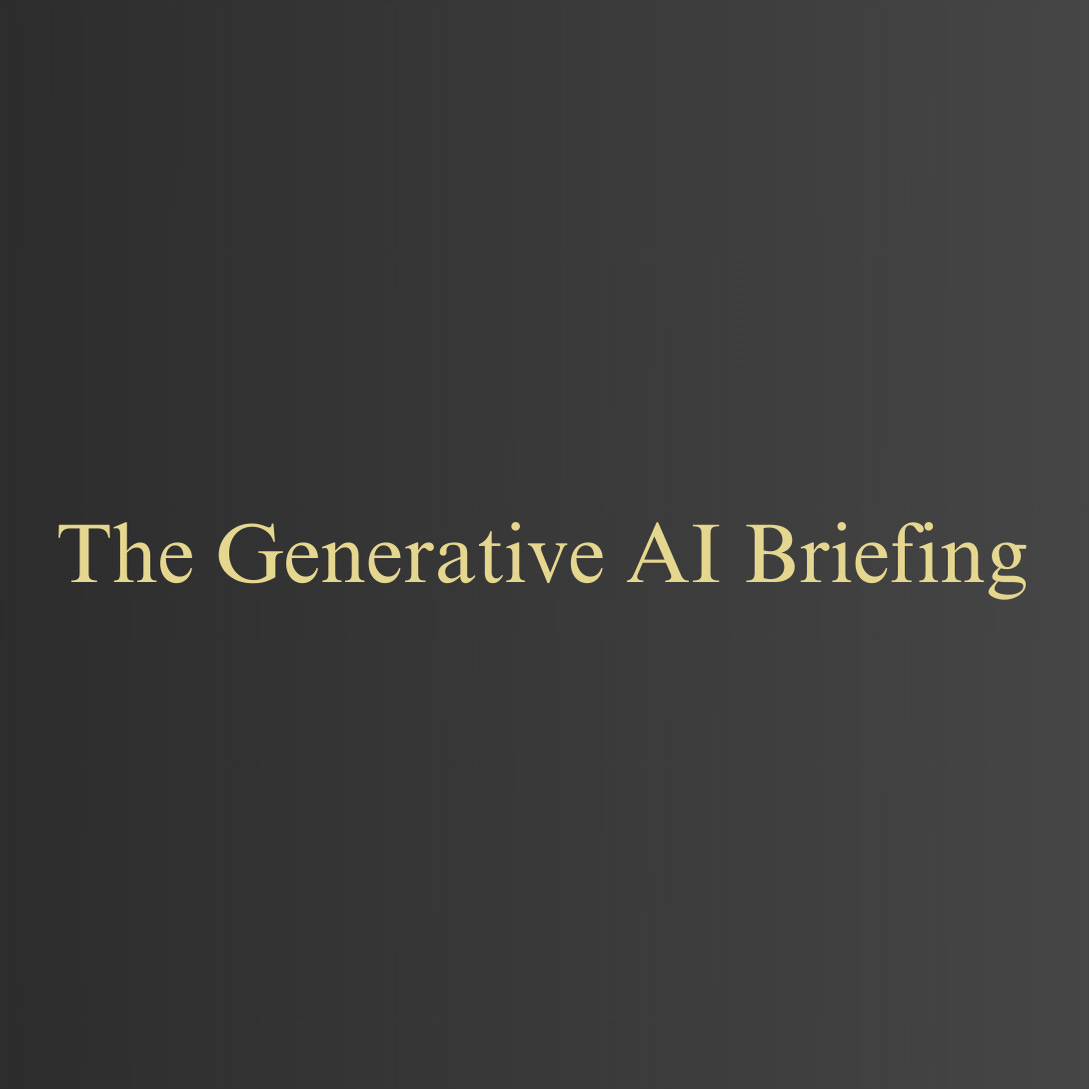 The Generative AI Briefing