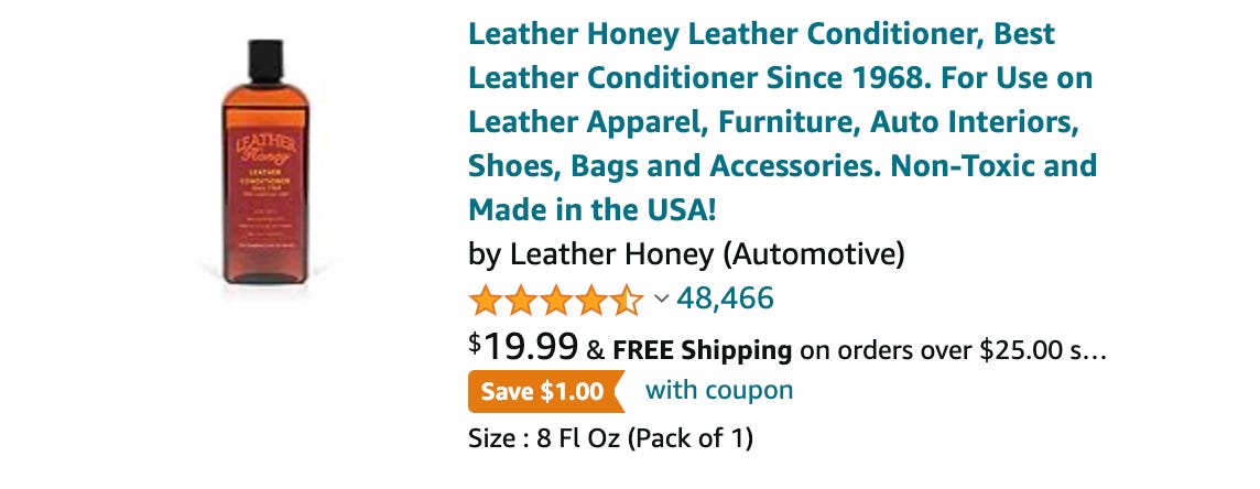  Leather Honey Leather Conditioner, Best Leather Conditioner  Since 1968. For Use on Leather Apparel, Furniture, Auto Interiors, Shoes,  Bags and Accessories. Non-Toxic and Made in the USA! : Sports & Outdoors