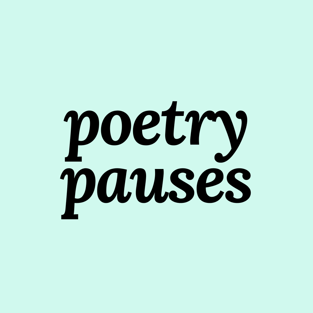 Poetry Pauses