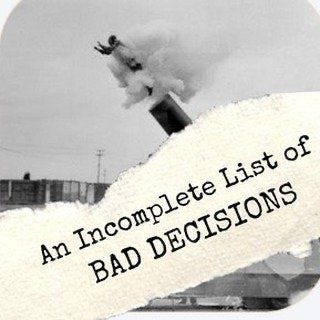 An Incomplete List of Bad Decisions logo