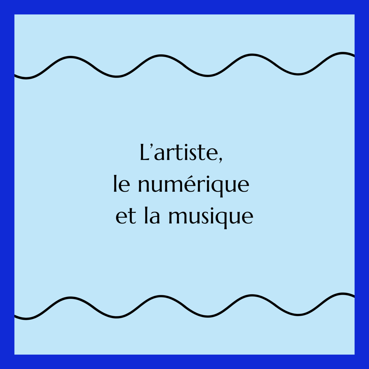 L'artiste, le numérique et la musique