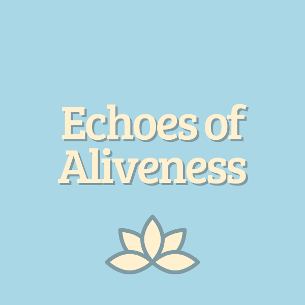 Artwork for Echoes of Aliveness