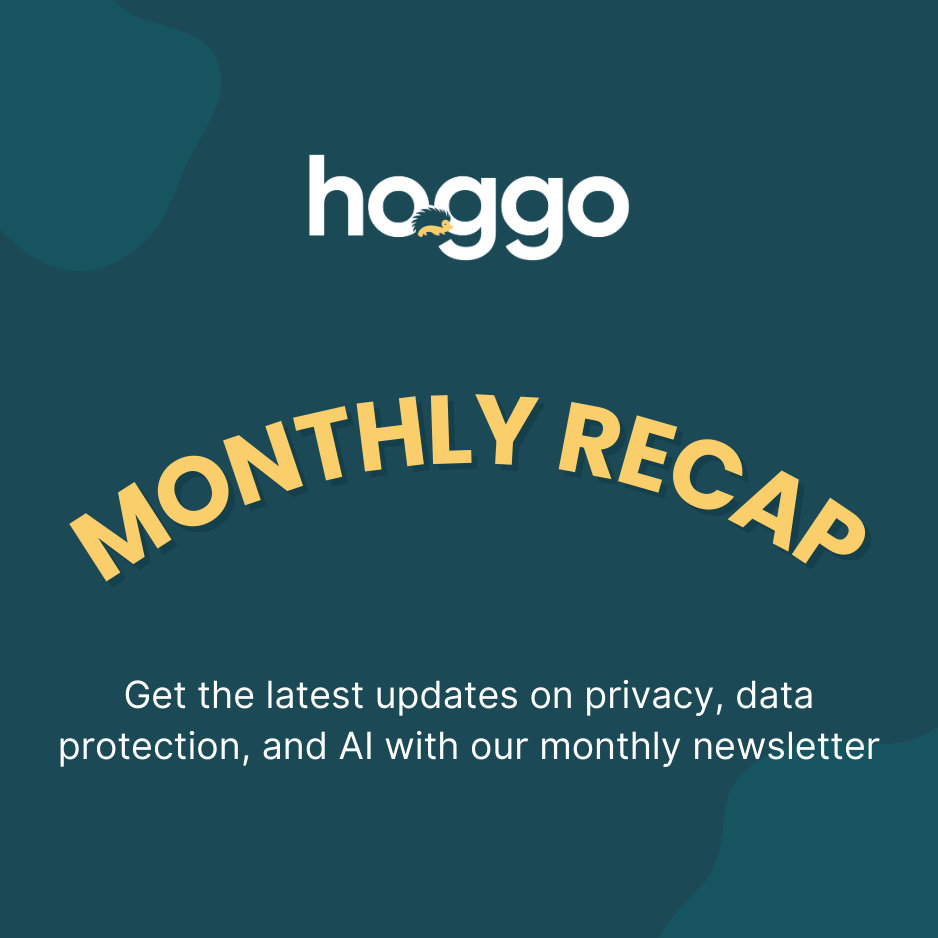 Monthly Recap | Privacy, AI & Trust News 