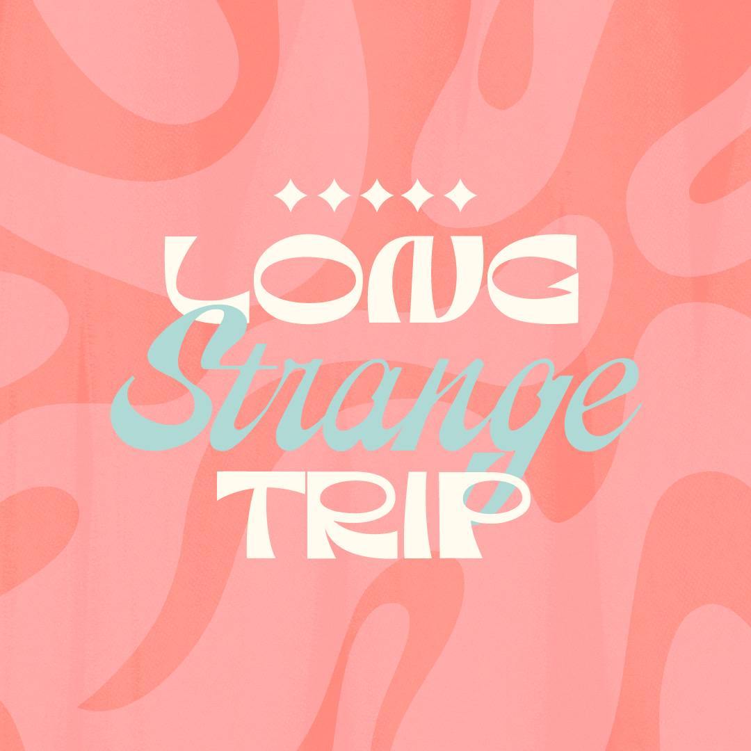 Long Strange Trip