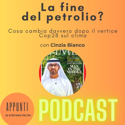 Podcast - La fine del petrolio e il mondo dopo Cop28 - con Cinzia Bianco
