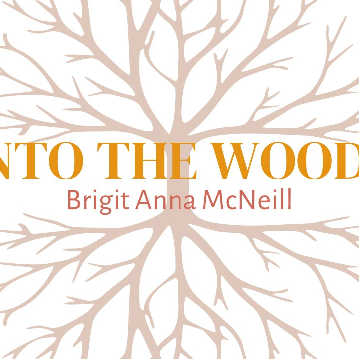 Artwork for Into the Woods with Brigit Anna McNeill