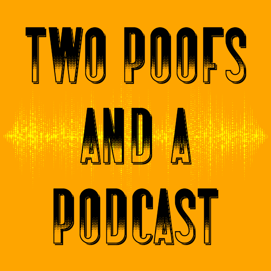 Two Poofs And A Podcast logo