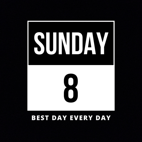  Sunday 8 - Best day. Everyday ! logo