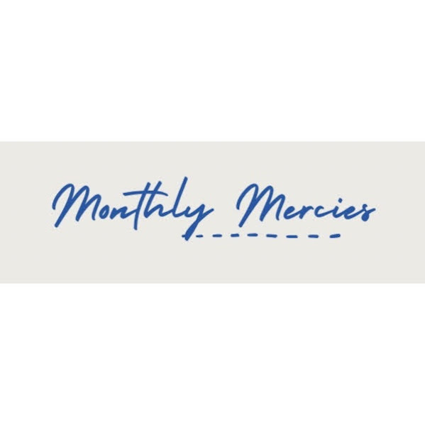 Monthly Mercies