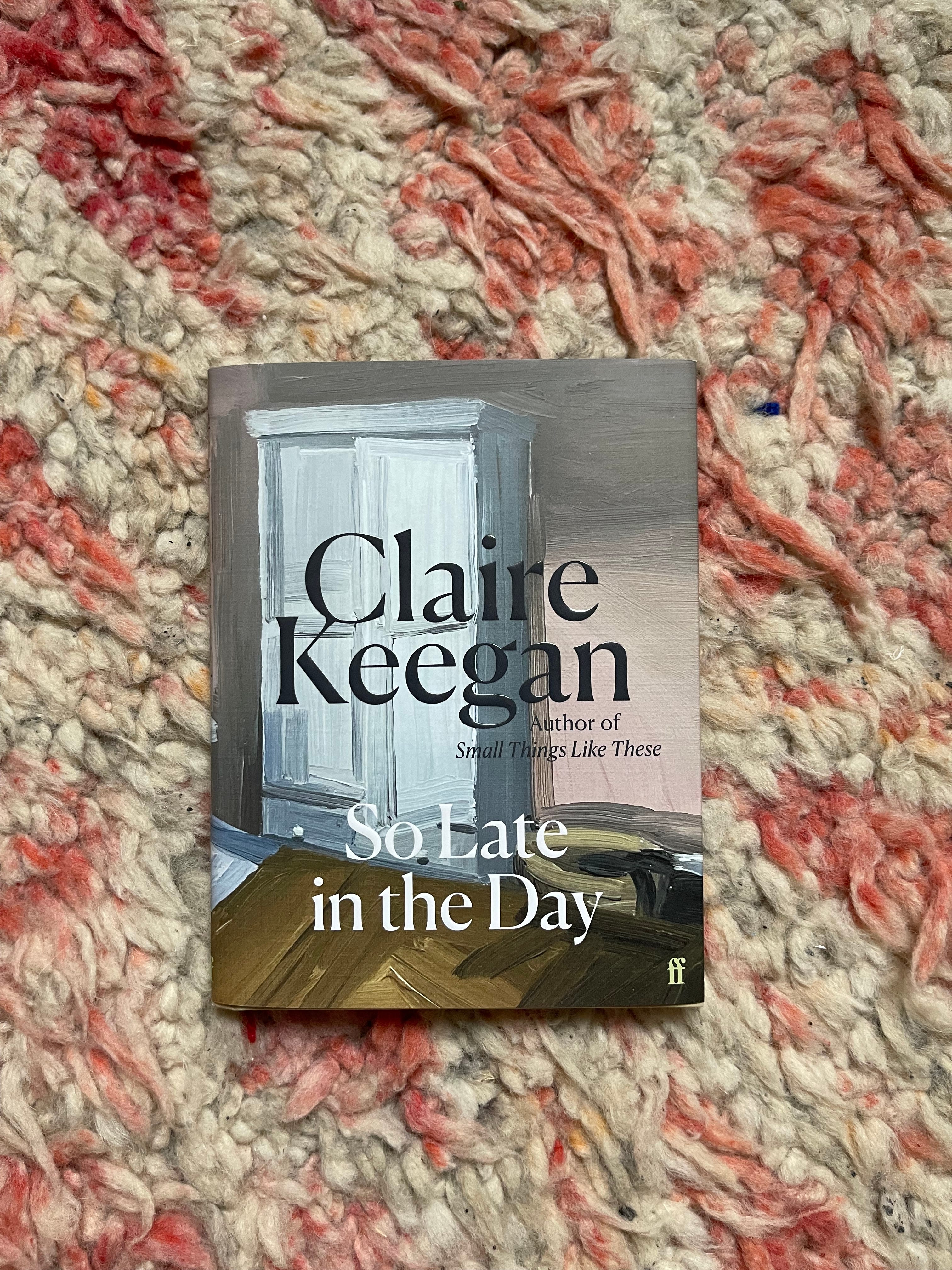 Claire Keegan Reads “So Late in the Day”