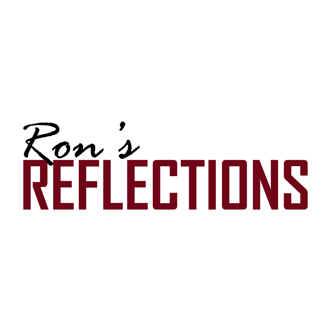 Artwork for Ron’s Reflections