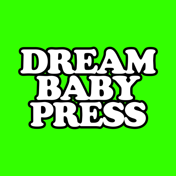 Artwork for The Dream Baby Press Substack