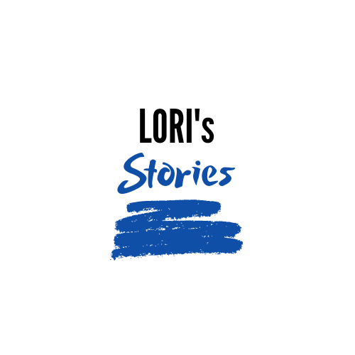 LORI'S STORIES