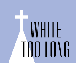 White Too Long by Robert P. Jones