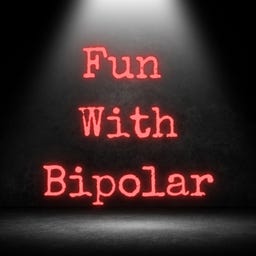 Fun With Bipolar