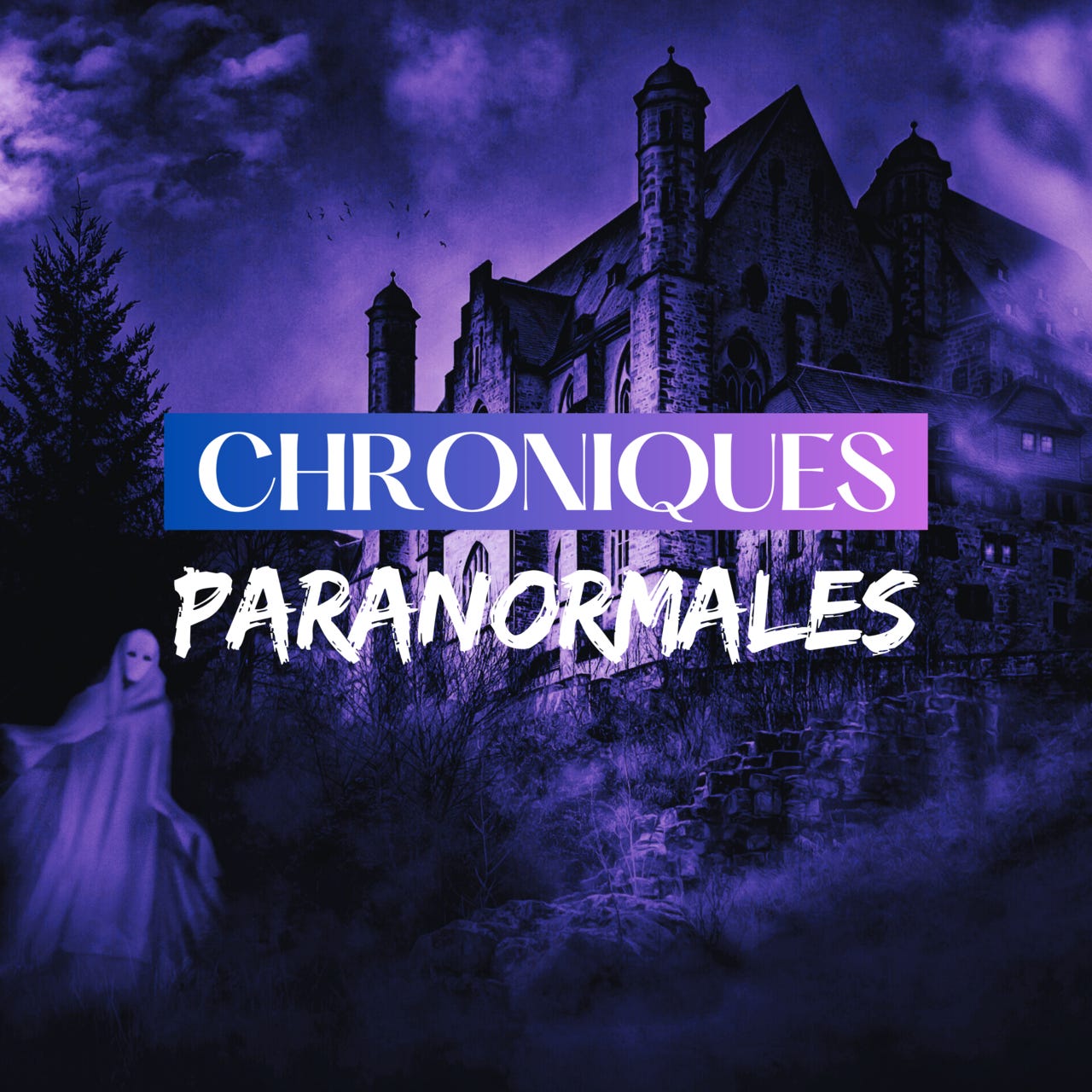 Chroniques Paranormales \ud83d\udc7b 