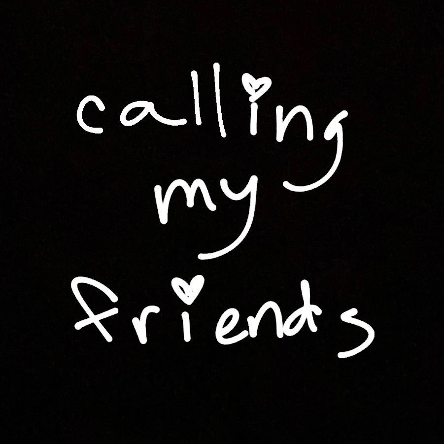 Artwork for calling my friends