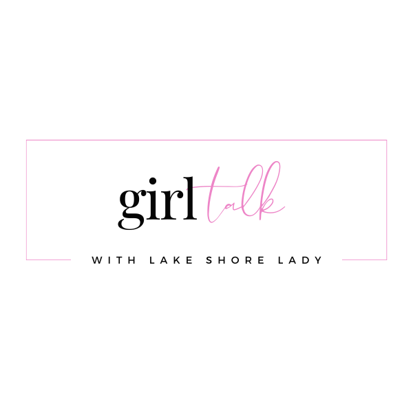 Girl Talk with Lake Shore Lady