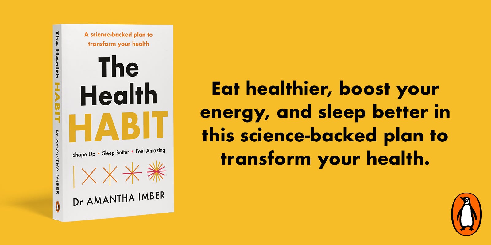 The Health Habit: Shape Up, Sleep Better, Feel Amazing by Amantha Imber