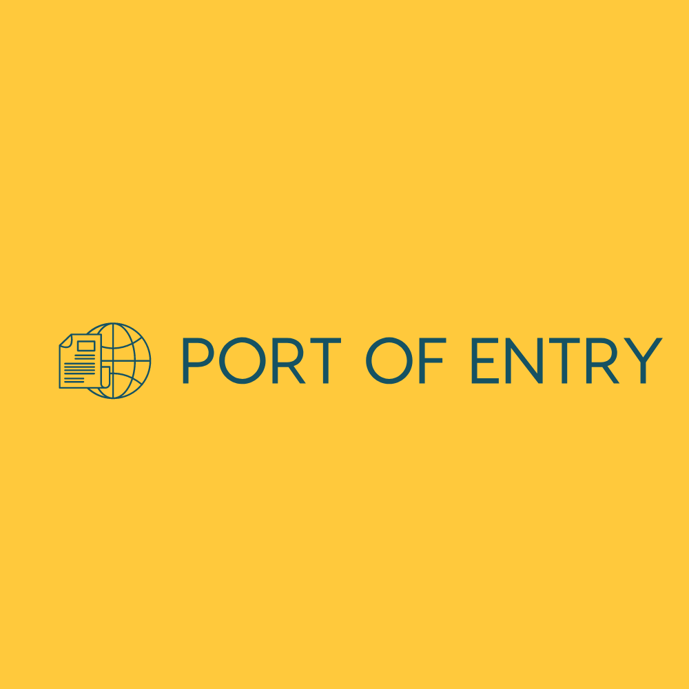 PORT OF ENTRY 