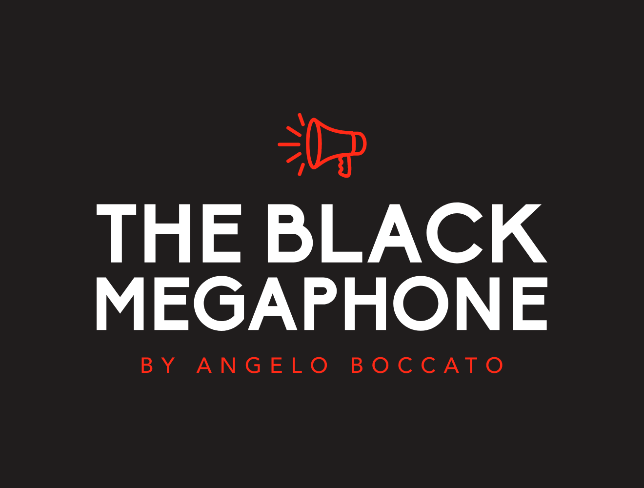 The Black Megaphone  