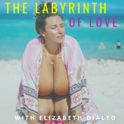 Artwork for The Labyrinth of Love with Elizabeth DiAlto