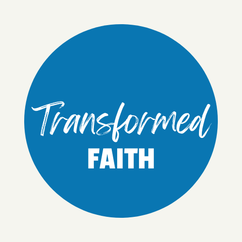 Transformed Faith