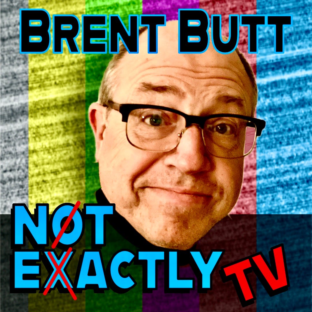 BRENT BUTT: NOT EXACTLY TV logo