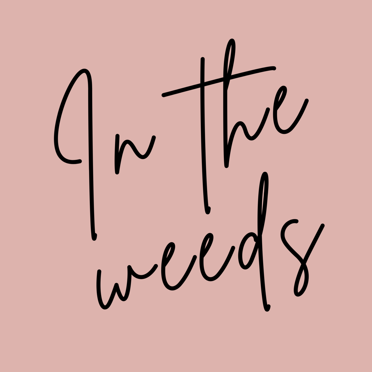 Artwork for In the Weeds