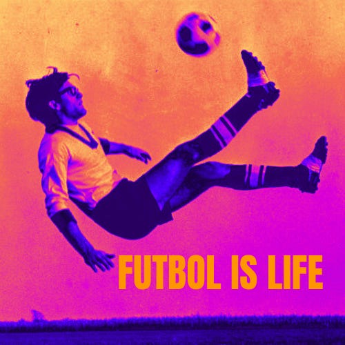 Futbol is Life