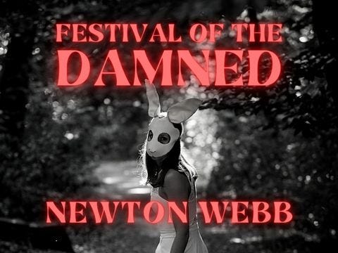 Festival of the Damned by Newton Webb - by Newton Webb