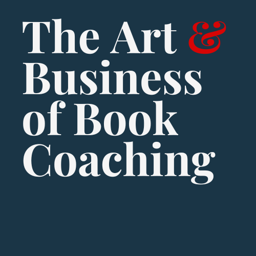 Artwork for The Art & Business of Book Coaching