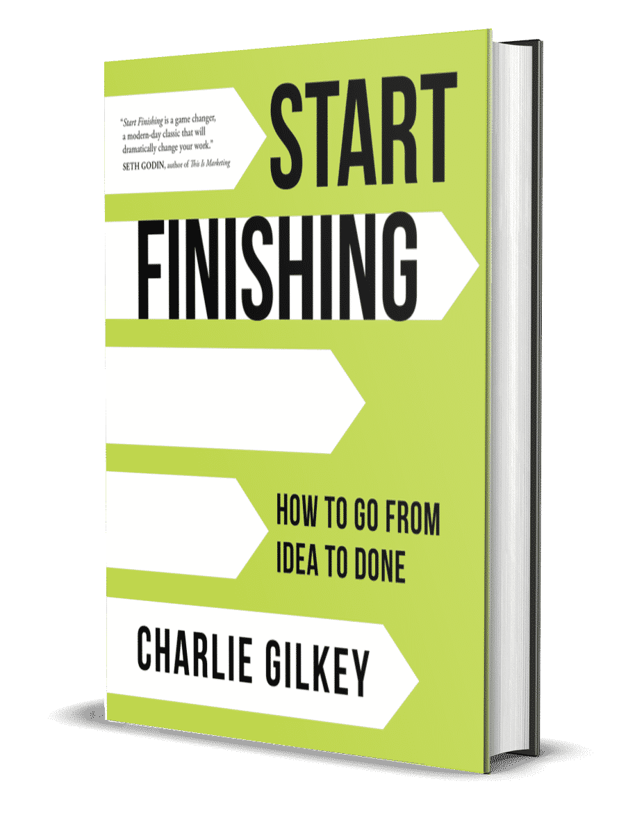 Start Finishing: How to Go From Idea to Done