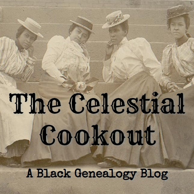 The Celestial Cookout, A Black Genealogy & History Blog