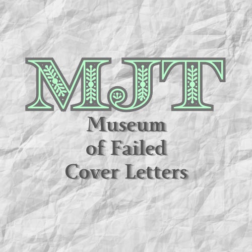 The Museum of Failed Cover Letters