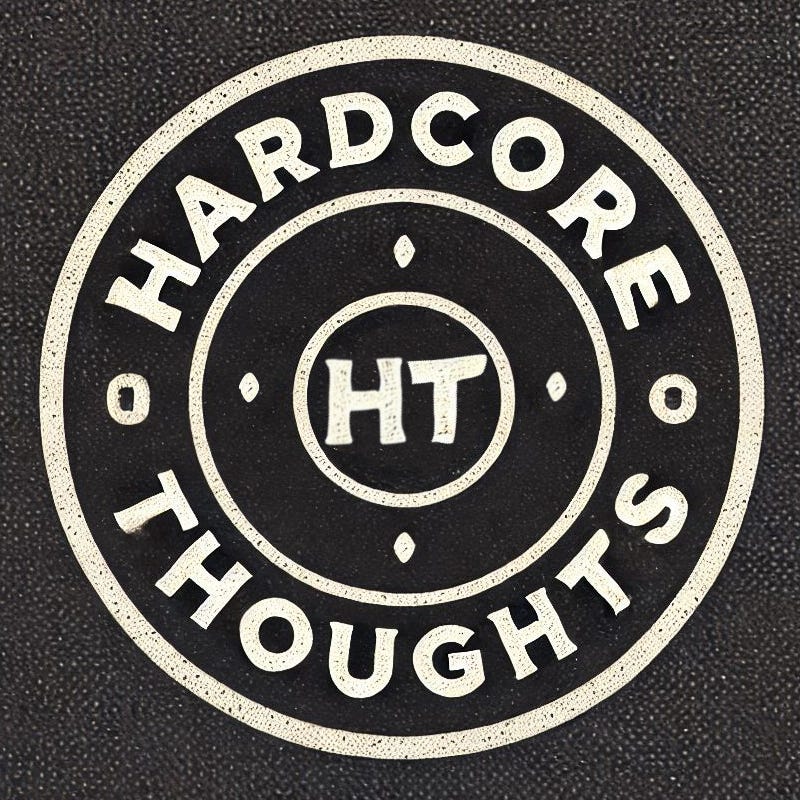 HARDCORE THOUGHTS