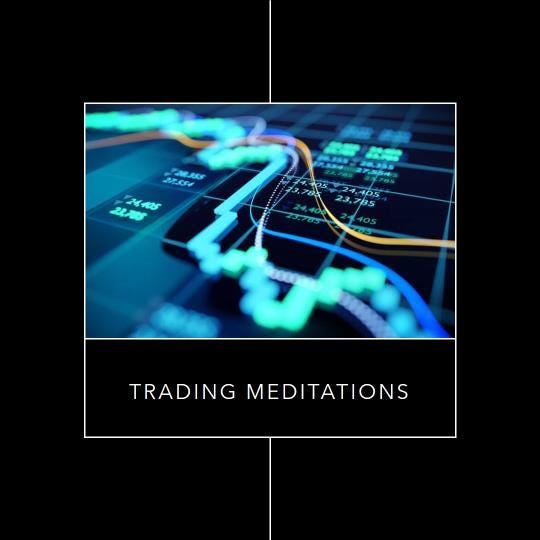 Trading Meditations