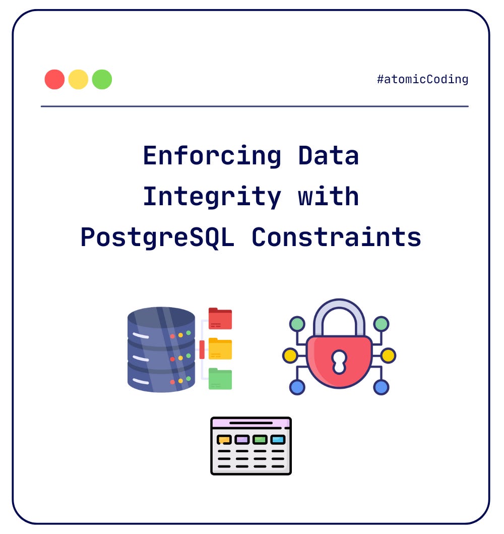 Enforcing Data Integrity with PostgreSQL Constraints