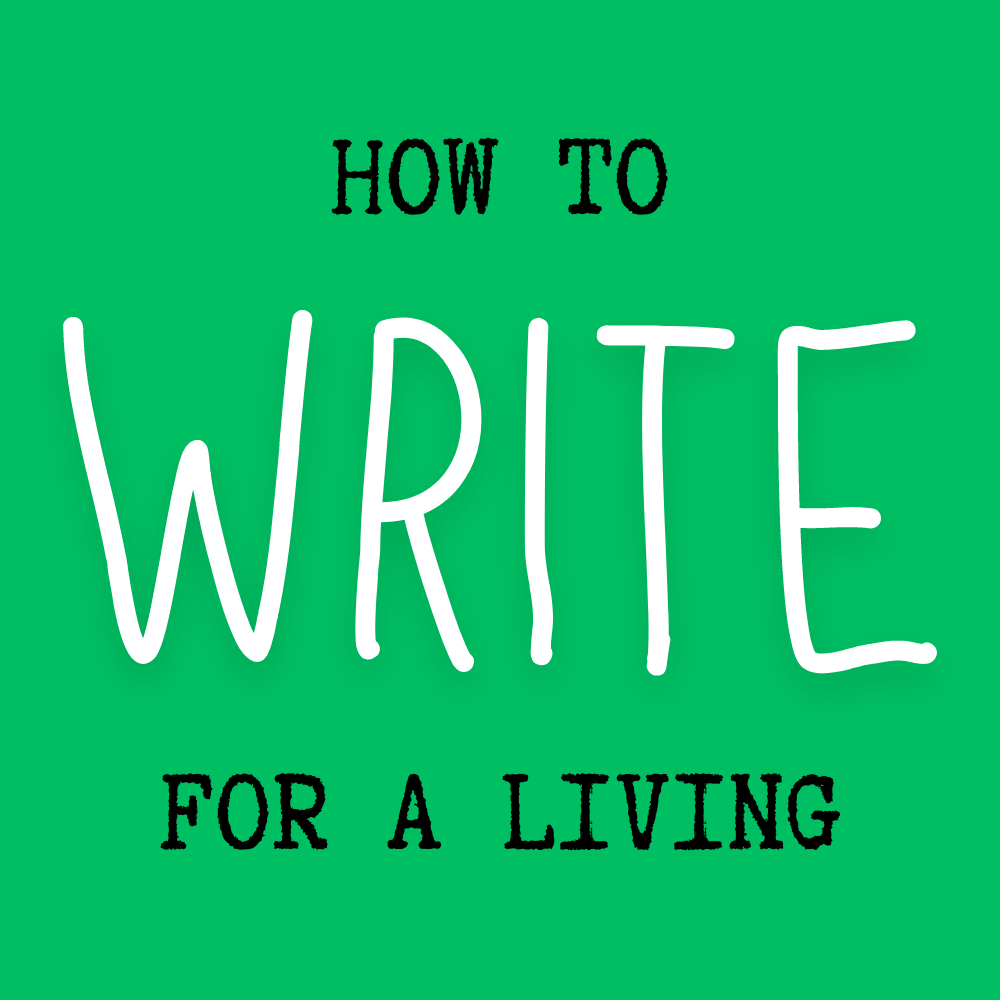 How to Write for a Living